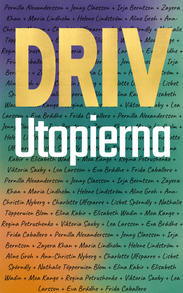 Omslaget till Driv Utopierna är här! Stora bokstäver. Gyllene vision. Namn som bär erfarenhet. Omslaget är en hyllning till kollektivets kraft – och till modet att drömma. DRIV lyser i guld för att påminna oss om att det inte är naivt att hoppas – det är nödvändigt. Bakom skymtar rösterna som bygger boken: femton normingenjörer, entreprenörer, aktivister och förändringsledare. Tillsammans skapar de en karta för framtiden. En bok, ett verktyg, en rörelse. För dig som inte bara vill förstå världen – utan förändra den.